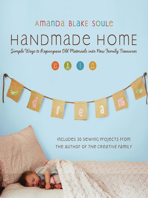 Title details for Handmade Home by Amanda Blake Soule - Available